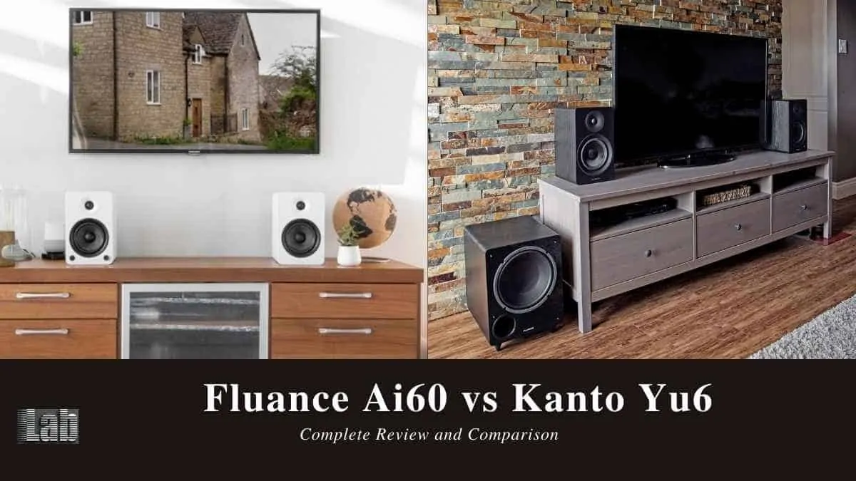 Fluance Ai60 vs Kanto Yu6 Complete Review and Comparison