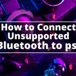 How to Connect Unsupported Bluetooth to ps4