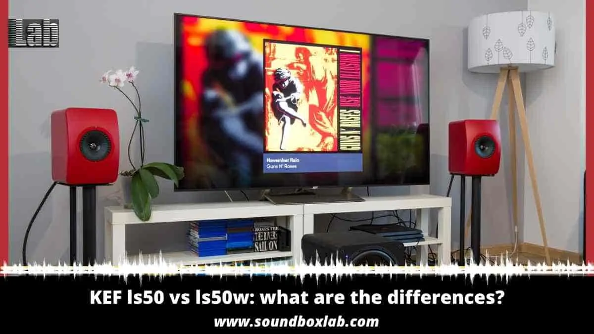 KEF ls50 vs ls50w_soundboxlab.com