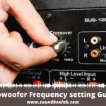 Subwoofer frequency set-up guide_soundboxlab.com
