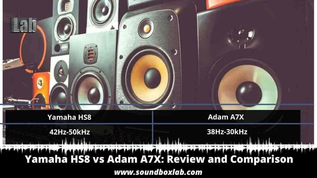 Adam Audio A7X vs Yamaha HS8_soundboxlab.com