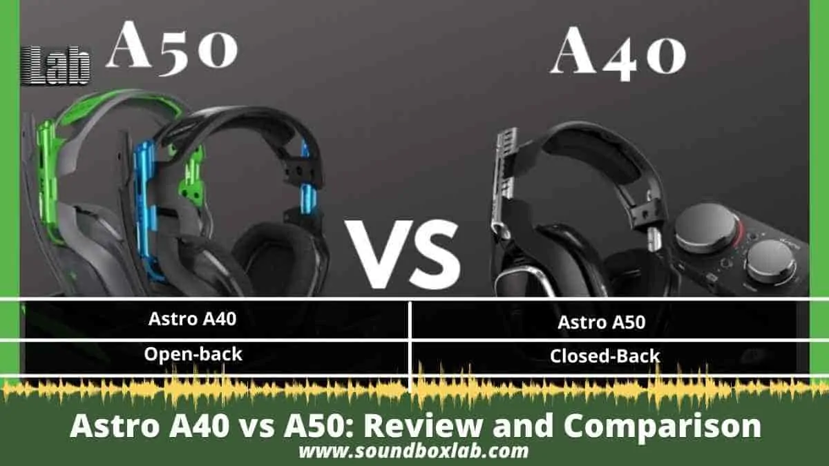 Astro A40 vs A50_soundboxlab.com