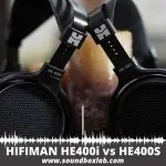 HIFIMAN HE400i vs HE400S_soundboxlab.com