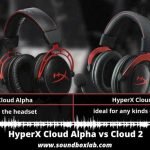 HyperX Cloud Alpha vs Cloud 2_soundboxlab.com