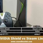 NVIDIA Shield vs Steam Link_soundboxlab.com