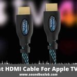 Best HDMI Cable For Apple TV 4K_soundboxlab.com