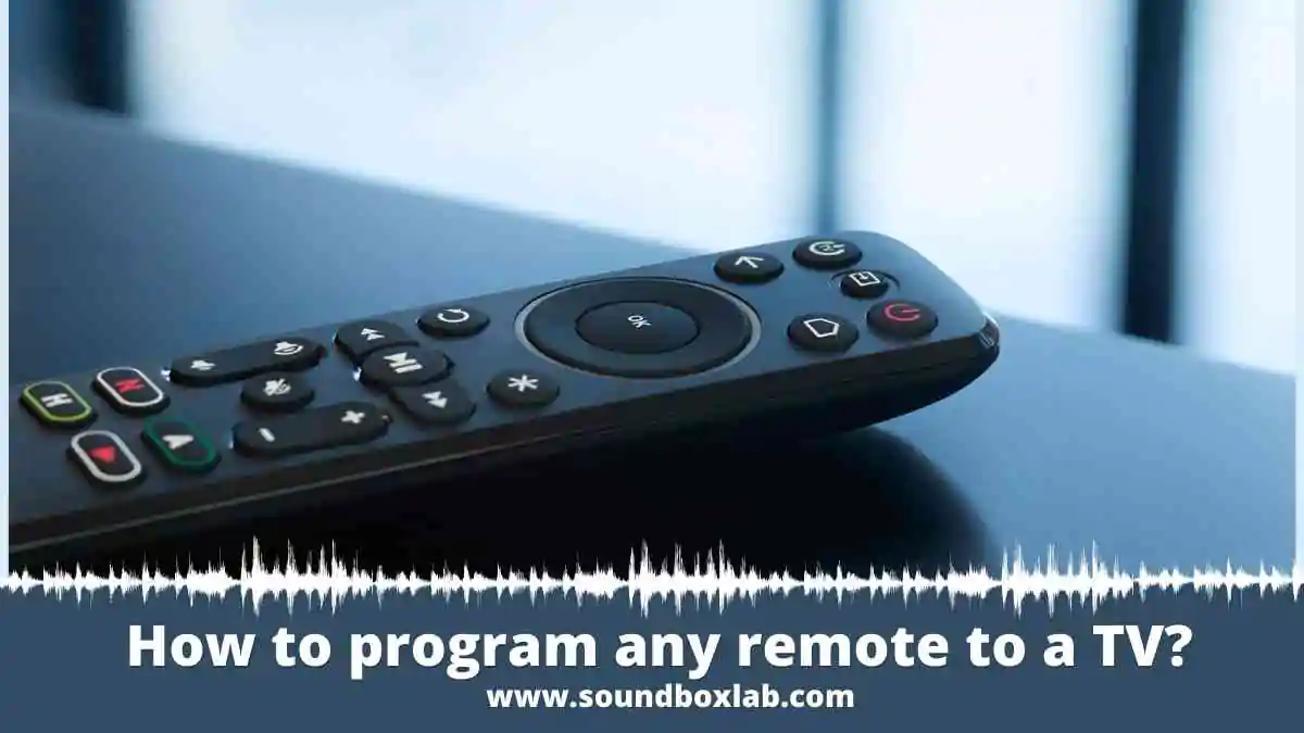 How to program any remote to a TV_soundboxlab.com