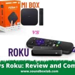 Mi Box vs Roku_soundboxlab.com