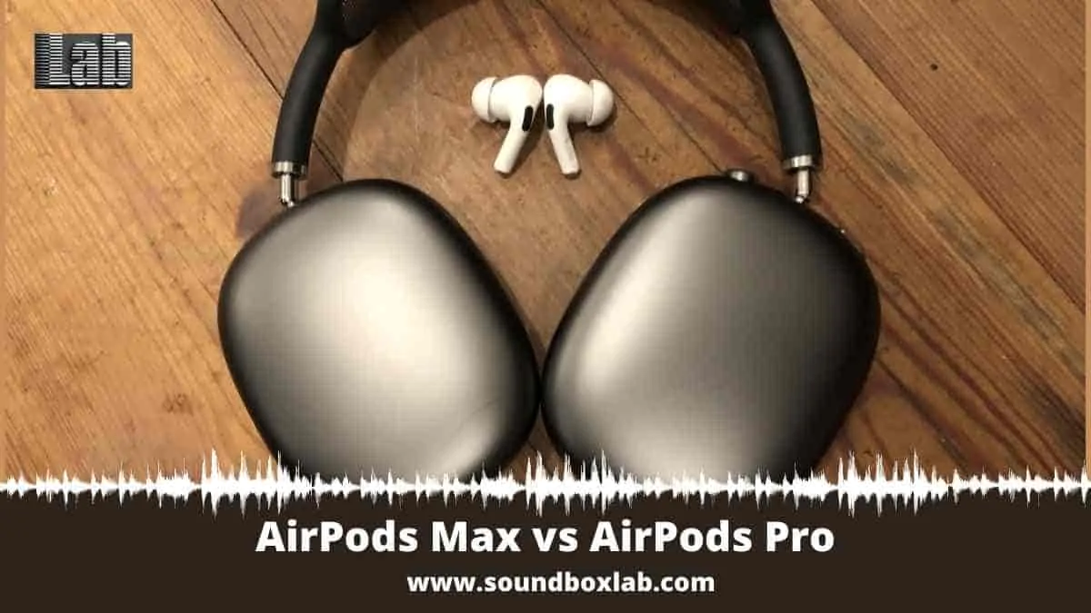 AirPods Max vs AirPods Pro Which One The Best for Music