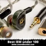Best IEM under 100_soundboxlab.com