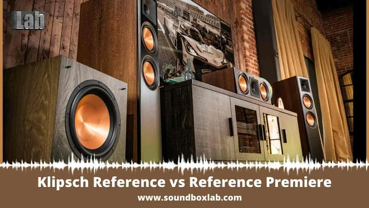 Klipsch Reference vs Reference Premiere_soundboxlab.com