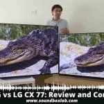 Sony A9G VS LG CX_soundboxlab.com
