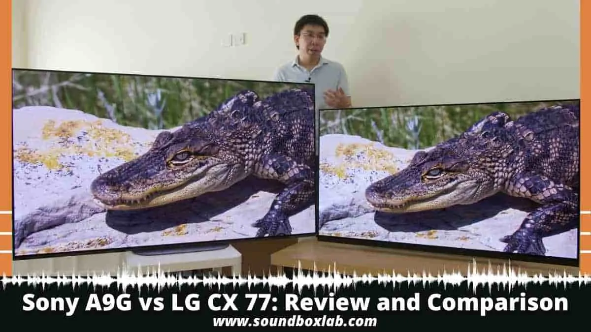 Sony A9G VS LG CX_soundboxlab.com