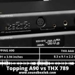 Topping A90 vs THX 789