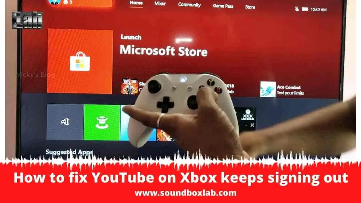 How to fix YouTube on Xbox keeps signing out_soundboxlab.com