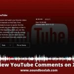 How to view YouTube Comments of Xbox One_soundboxlab.com