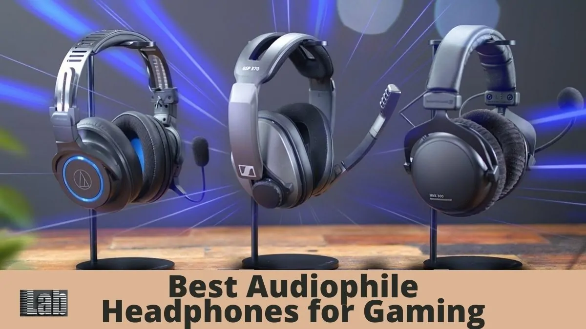 Best Audiophile Headphones for Gaming