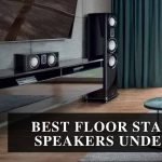 Best Floor Standing Speakers