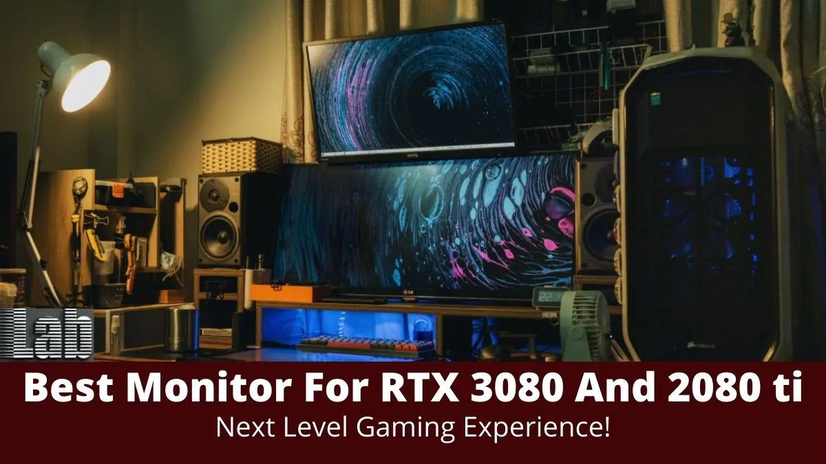 Best Monitor For RTX 3080 And 2080 ti