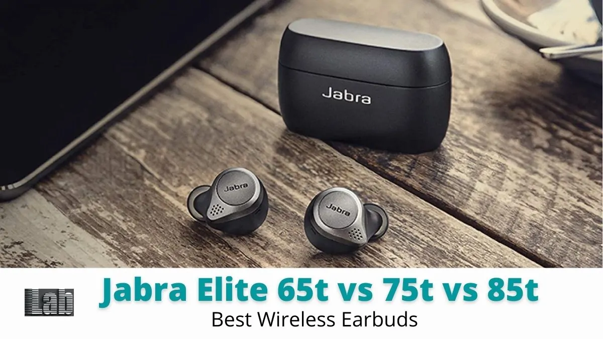 Jabra Elite 65t vs 75t vs 85t : Best Wireless Earbuds