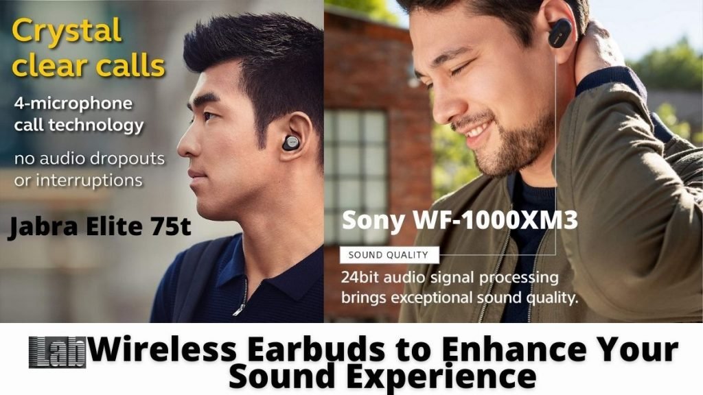 Jabra Elite 75t Vs Sony Wf-1000xm3 Jabra Elite 75t vs Sony WF-1000xm3: Wireless Earbuds to Enhance Your