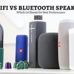 WIFI vs Bluetooth Speaker