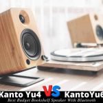 Kanto Yu4 vs Yu6 _ Best Budget Bookshelf Speaker With Bluetooth