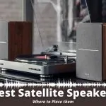 Best Satellite Speakers and Where to Place them