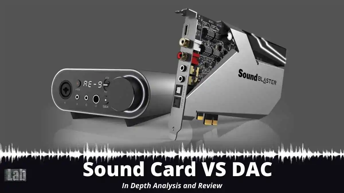 Sound Card VS DAC In Depth Analysis and Review