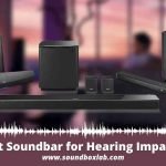 Best Soundbar for hearing impaired Differentiator and Placement Guide