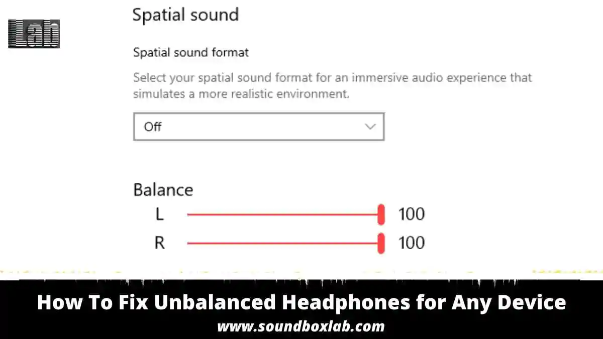 How To Fix Unbalanced Headphones for Any Device