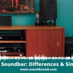 2.1 vs 3.1 Soundbar Differences & Similarities and Impacts