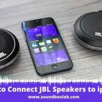 How to Connect JBL Speakers to iphone