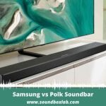 Samsung vs Polk Soundbar Make Your Pick from 2.1,3.1,5.1,7.1 and 9.1 Soundbar