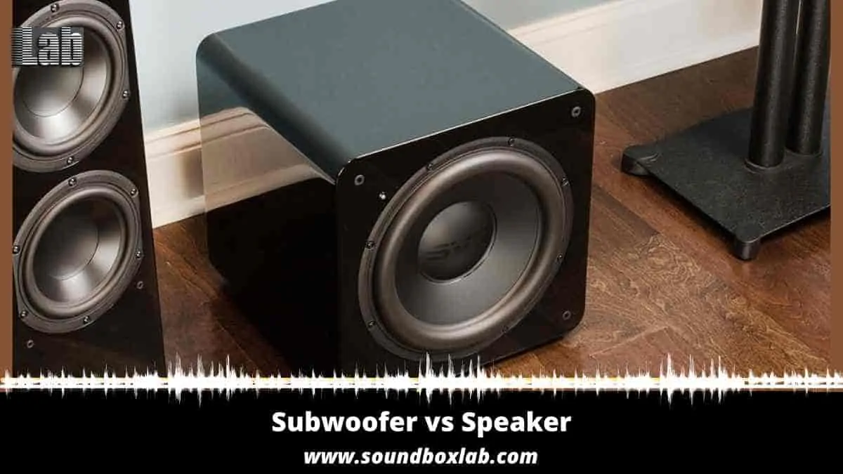 Subwoofer vs Speaker