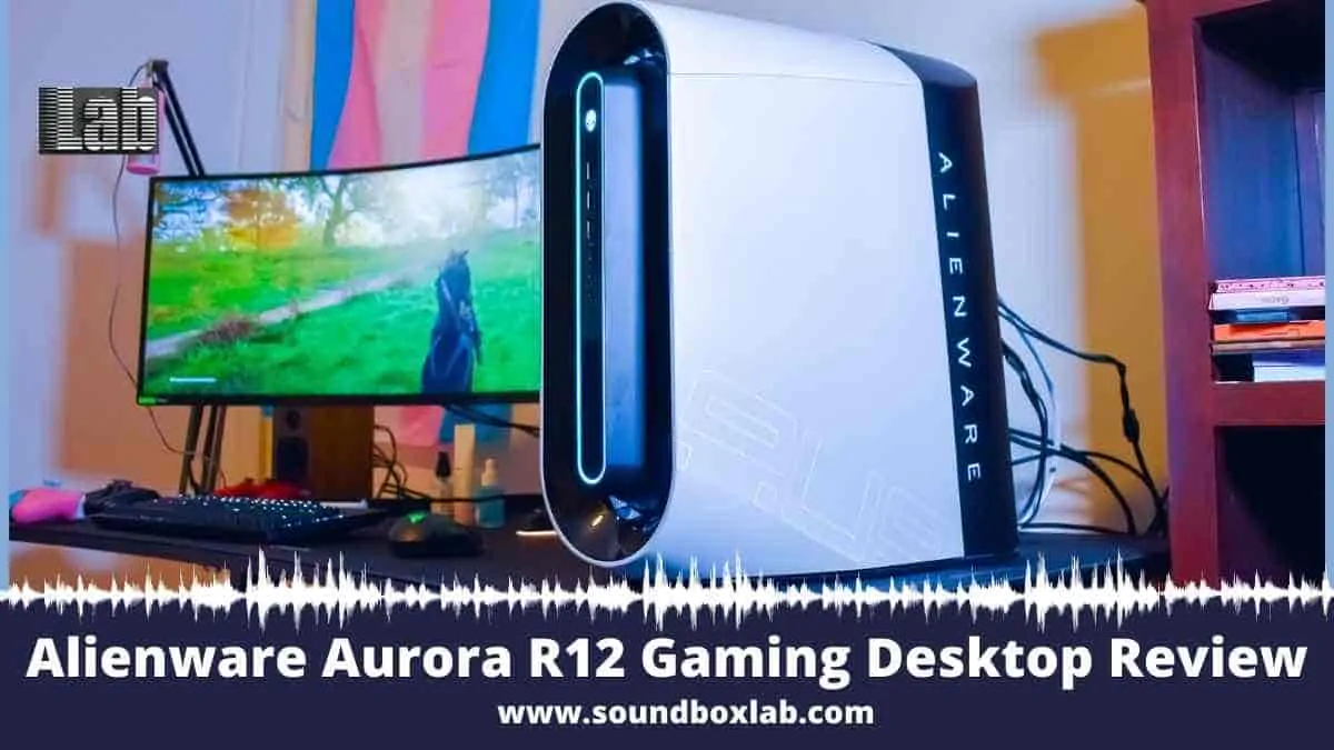 Alienware Aurora R12 Gaming Desktop Review