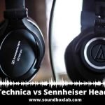 Audio Technica vs Sennheiser Headphone Comparative Review