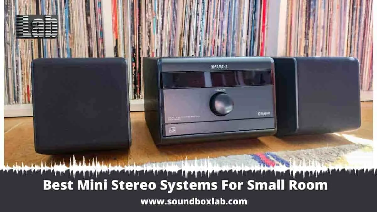 Best Mini Stereo Systems For Small Room or Personal Use A Review Guide
