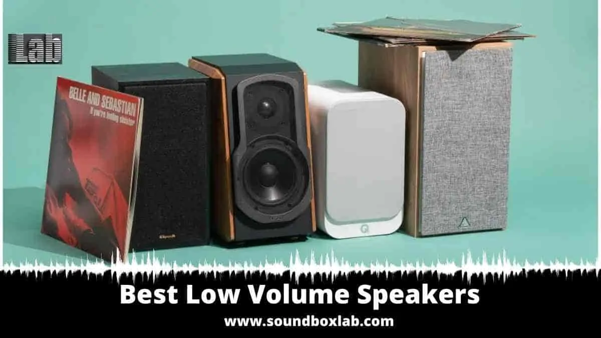Best Low Volume Speakers