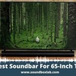 Best Soundbar For 65-Inch Tv