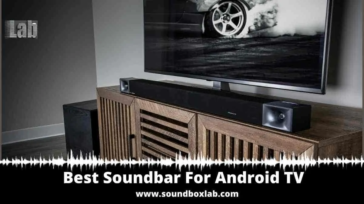 _Best Soundbar For Android TV