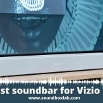 Best soundbar for Vizio TV