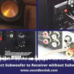 How to Connect Subwoofer to Receiver without Subwoofer Output