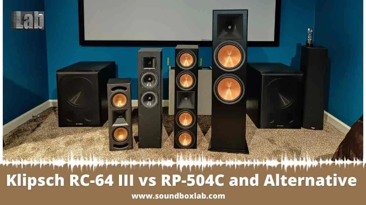 Klipsch RC-64 III vs RP-504C and Alternative
