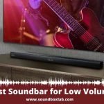 Best Soundbar for Low Volume