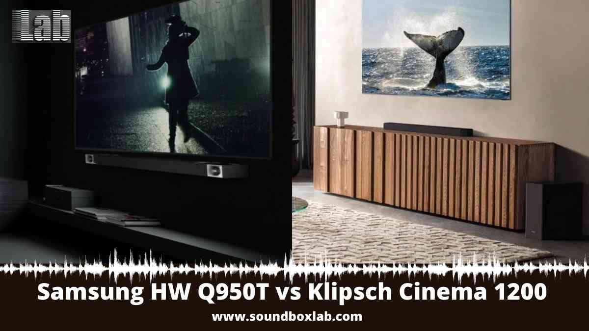 Samsung HW Q950T vs Klipsch Cinema 1200