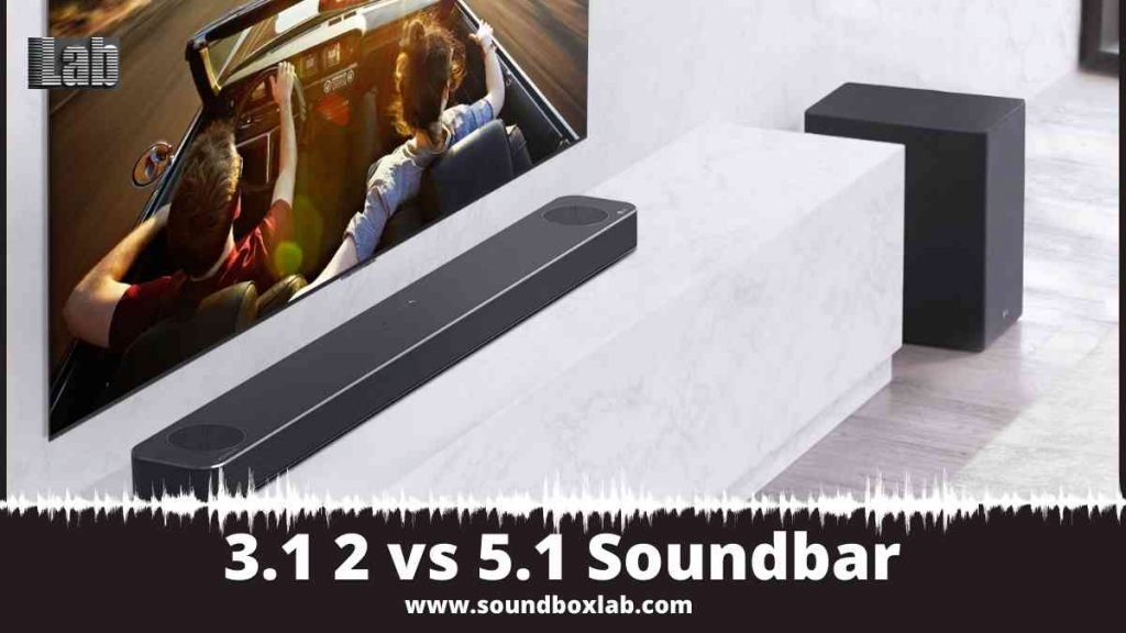 3.1.2 vs 5.1 Soundbar